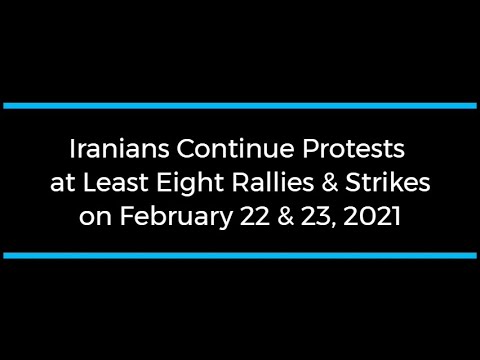 Iranians Continue Protests; at Least Eight Rallies and Strikes on February 22 and 23