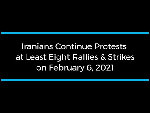 Iranians Continue Protests; at Least Eight Rallies and Strikes on February 6